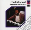 Charles Kynard - Your Mama Don't Dance cd