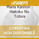 Maria Kannon - Haitoku No Tobira cd