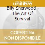 Billy Sherwood - The Art Of Survival cd