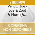 Venuti, Joe - Joe & Zoot & More (& Zoot cd