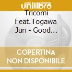 Tricomi Feat.Togawa Jun - Good Girls Get Fed.Bad Girls Get Eaten. cd