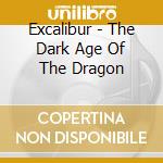 Excalibur - The Dark Age Of The Dragon cd