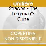 Strawbs - The Ferryman'S Curse cd