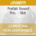 Prefab Sound Pro. - Skit cd