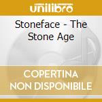 Stoneface - The Stone Age cd