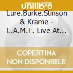 Lure.Burke.Stinson & Krame - L.A.M.F. Live At The Bowery Electric cd