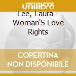 Lee, Laura - Woman'S Love Rights cd musicale di Lee, Laura