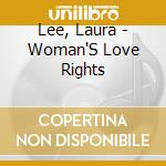 Lee, Laura - Woman'S Love Rights cd