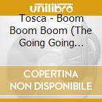 Tosca - Boom Boom Boom (The Going Going Going Remixes) cd