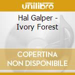 Hal Galper - Ivory Forest cd