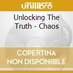 Unlocking The Truth - Chaos cd
