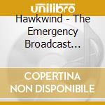 Hawkwind - The Emergency Broadcast Years 1994-1997 (5Cd Remastered Clamshell Boxset cd