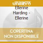 Ellerine Harding - Ellerine cd