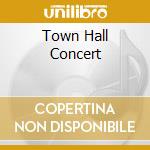 Town Hall Concert cd