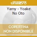 Yamy - Yoake No Oto cd musicale