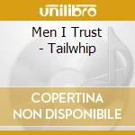Men I Trust - Tailwhip cd