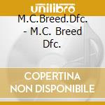 M.C.Breed.Dfc. - M.C. Breed Dfc. cd
