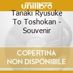 Tanaki Ryusuke To Toshokan - Souvenir cd
