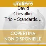 David Chevallier Trio - Standards Et Avatars cd