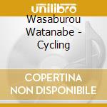 Wasaburou Watanabe - Cycling cd