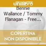 Bennie Wallance / Tommy Flanagan - Free Will cd musicale di Bennie Wallance / Tommy Flanagan