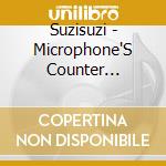 Suzisuzi - Microphone'S Counter Attack!! cd