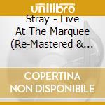 Stray - Live At The Marquee (Re-Mastered & Expanded Edition) cd