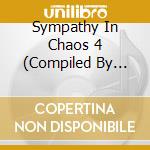 Sympathy In Chaos 4 (Compiled By Tsuyoshi Suzuki) (2 Cd) cd