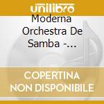Moderna Orchestra De Samba - Sambalanco cd musicale di Moderna Orchestra De Samba