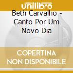 Beth Carvalho - Canto Por Um Novo Dia cd
