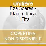 Elza Soares - Pilao + Raca = Elza cd