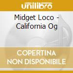 Midget Loco - California Og cd