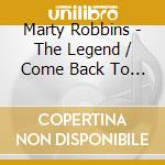 Marty Robbins - The Legend / Come Back To Me cd