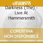 Darkness (The) - Live At Hammersmith cd