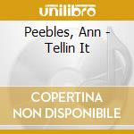 Peebles, Ann - Tellin It cd musicale di Peebles, Ann