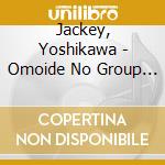Jackey, Yoshikawa - Omoide No Group Sounds Hit cd