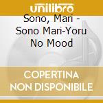 Sono, Mari - Sono Mari-Yoru No Mood cd