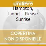 Hampton, Lionel - Please Sunrise cd