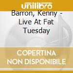 Barron, Kenny - Live At Fat Tuesday cd