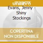 Evans, Jenny - Shiny Stockings cd musicale di Evans, Jenny