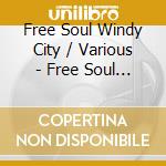 Free Soul Windy City / Various - Free Soul Windy City / Various