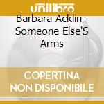 Barbara Acklin - Someone Else'S Arms cd musicale di Barbara Acklin