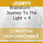 Brainstorm - Journey To The Light + 4 cd