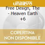 Free Design, The - Heaven Earth +6 cd