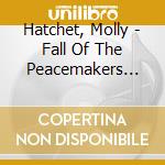 Hatchet, Molly - Fall Of The Peacemakers 1980-1985 (4 Cd) cd