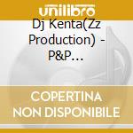 Dj Kenta(Zz Production) - P&P Synthesized Symphonies -The Godfather Of New York Disco- cd