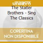 The Statler Brothers - Sing The Classics cd