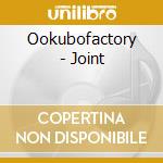 Ookubofactory - Joint cd