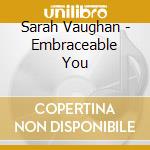 Sarah Vaughan - Embraceable You cd musicale di Sarah Vaughan