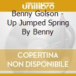 Benny Golson - Up Jumped Spring By Benny cd